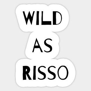 Wild As Risso Sticker